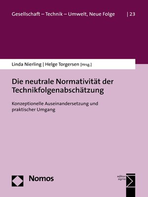 cover image of Die neutrale Normativität der Technikfolgenabschätzung